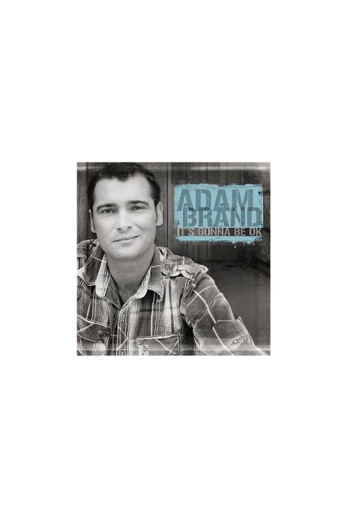 Adam Brand - It's Gonna Be OK CD by Compass Brothers Records