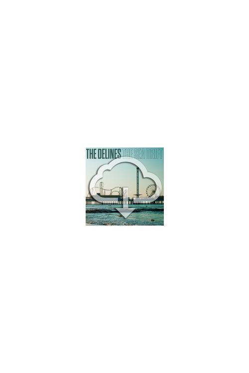 THE SEA DRIFT DIGITAL DOWNLOAD by The Delines