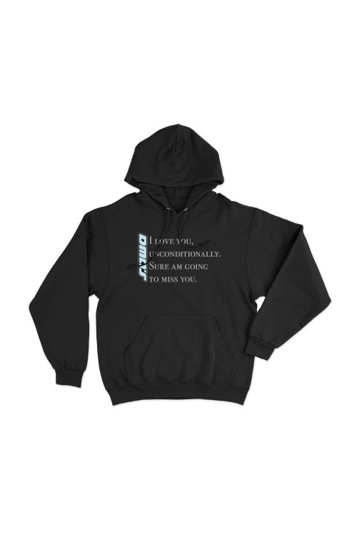 I Love You Unconditionally, Sure Am Going To Miss You Hoodie by DMA'S