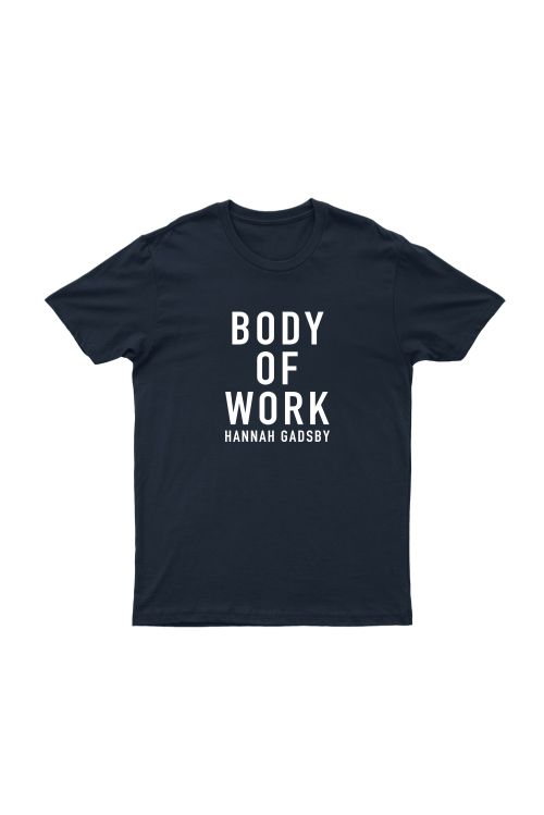 Body Of Work Navy Tshirt by Hannah Gadsby