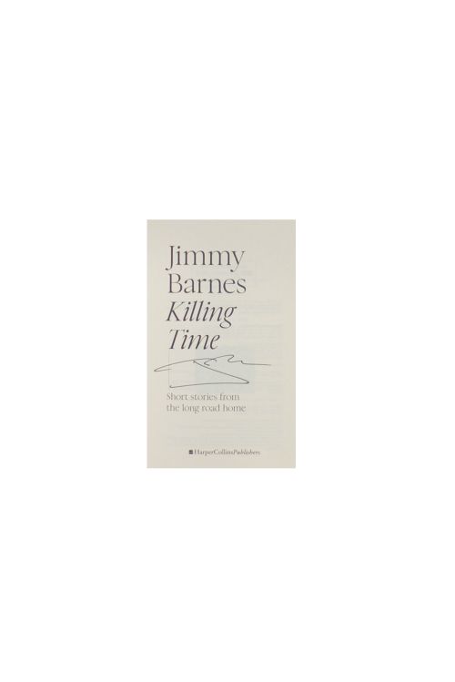 Killing Time Book - Signed Copy! by Jimmy Barnes