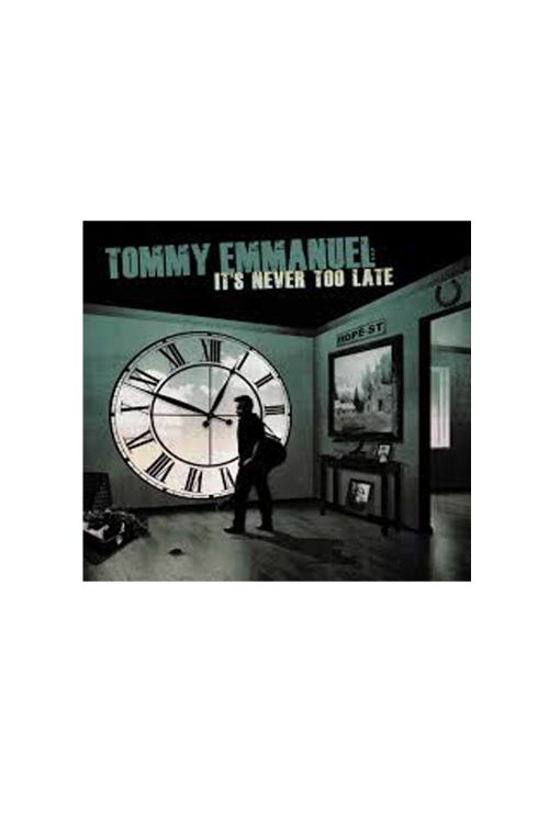 It's Never Too Late CD by Tommy Emmanuel