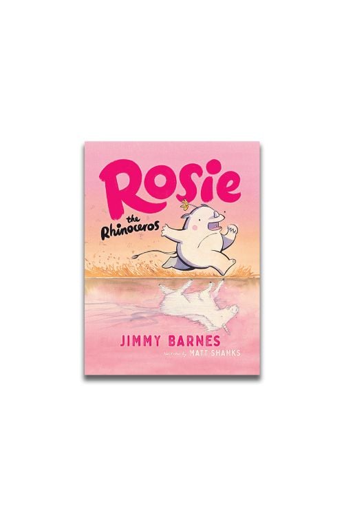 ROSIE THE RHINOCEROS (Signed Copy) by Jimmy Barnes