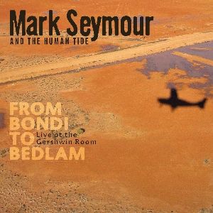 From Bondi To Bedlam DVD by Mark Seymour