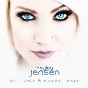  'Past Tense & Present Peace' CD by Hayley Jensen