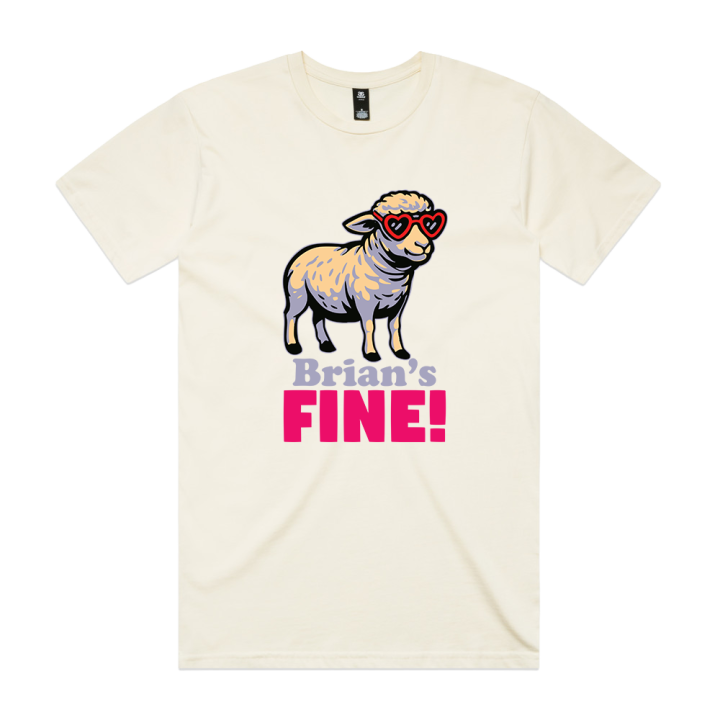 Brian's Fine! Tshirt