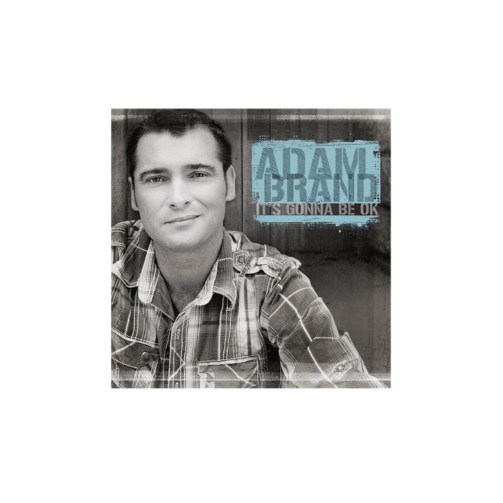 Adam Brand - It&#039;s Gonna Be OK CD
