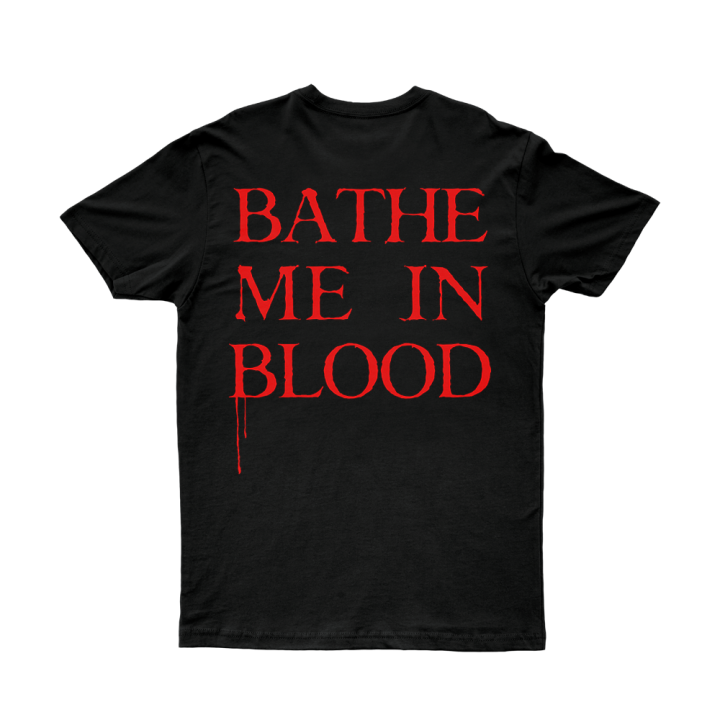 BATHE IN BLOOD BLACK TSHIRT