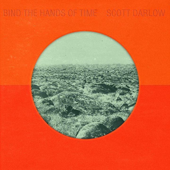 Scott Darlow – Bind The Hands Of Time Single Digital Download