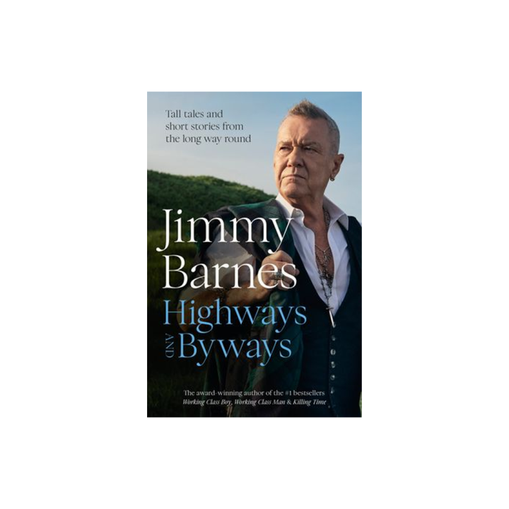 Highways and Byways Book - Jimmy Barnes