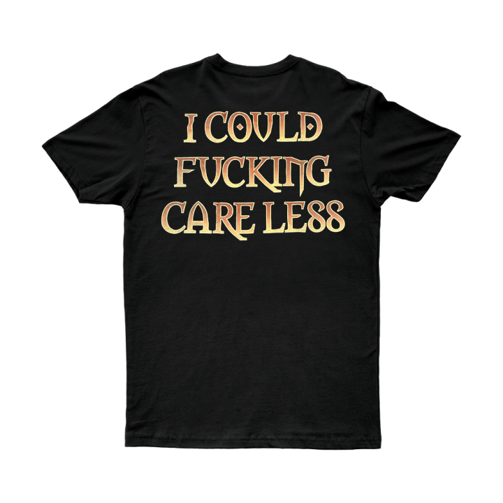 I COULD CARE LESS TSHIRT