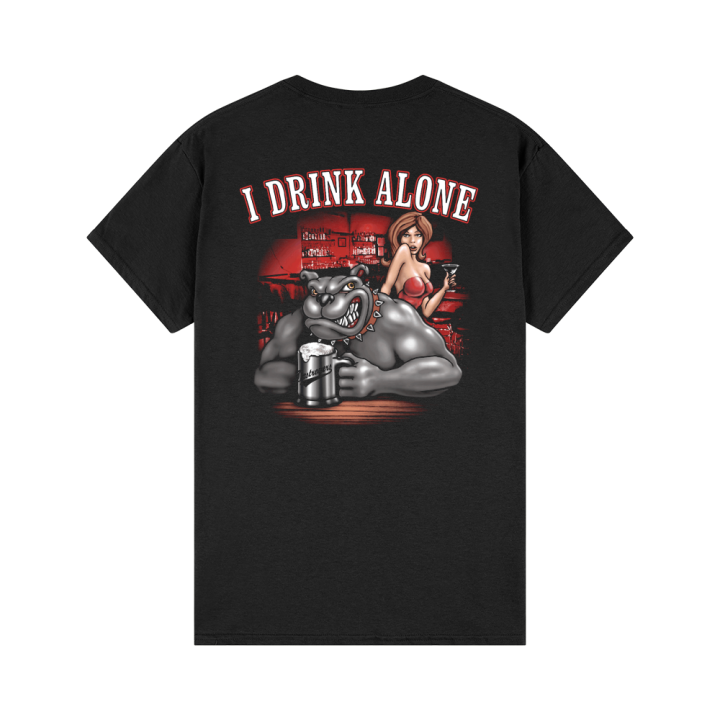 I Drink Alone Black Tshirt