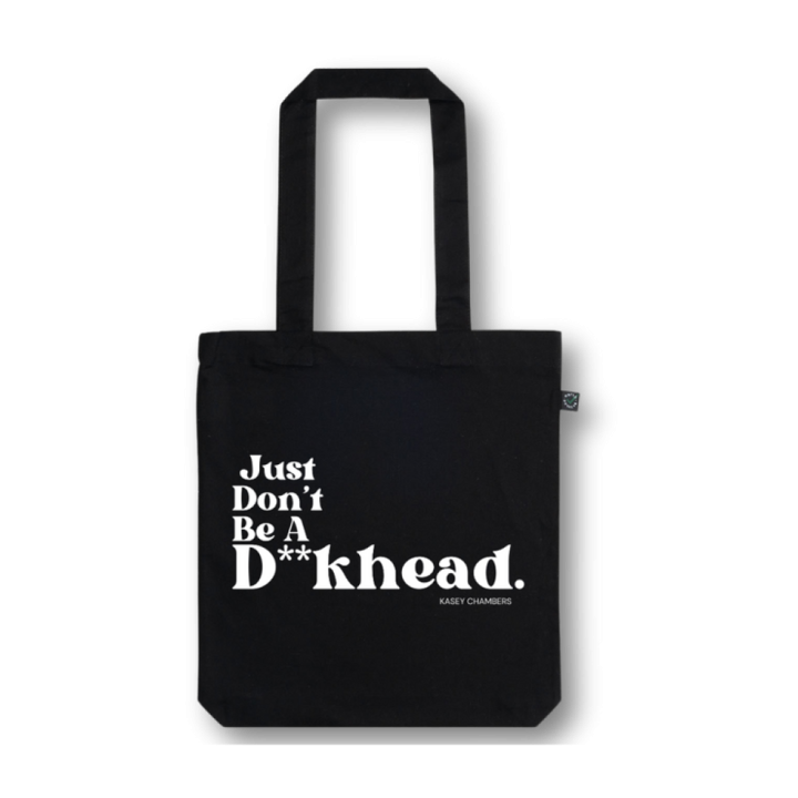 Just Don&#039;t Be A D**Khead Tote Bag + Digital Download