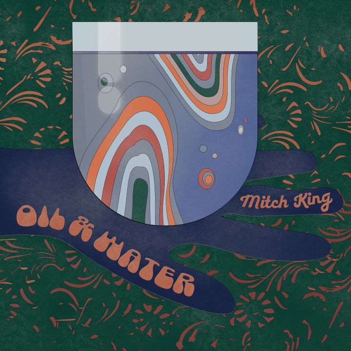 Mitch King – Oil &amp; Water Single Digital Download