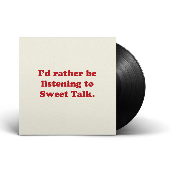 I&#039;d Rather Be Listening To Sweet Talk 10&#039;&#039; Vinyl EP