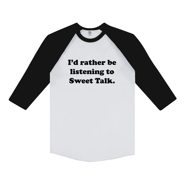 I&#039;d Rather Be Listening To Sweet Talk Black Raglan Tshirt