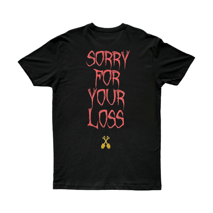 SORRY FOR YOUR LOSS TSHIRT