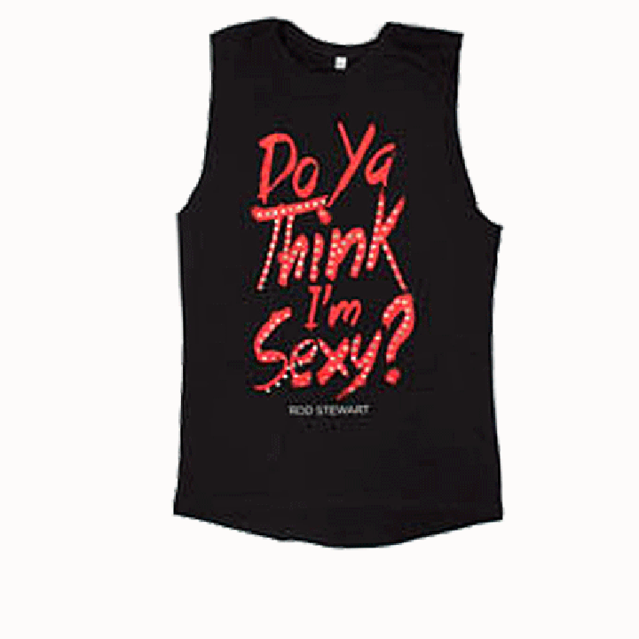 Do Ya Think I&#039;m Sexy Black Sleeveless Tshirt