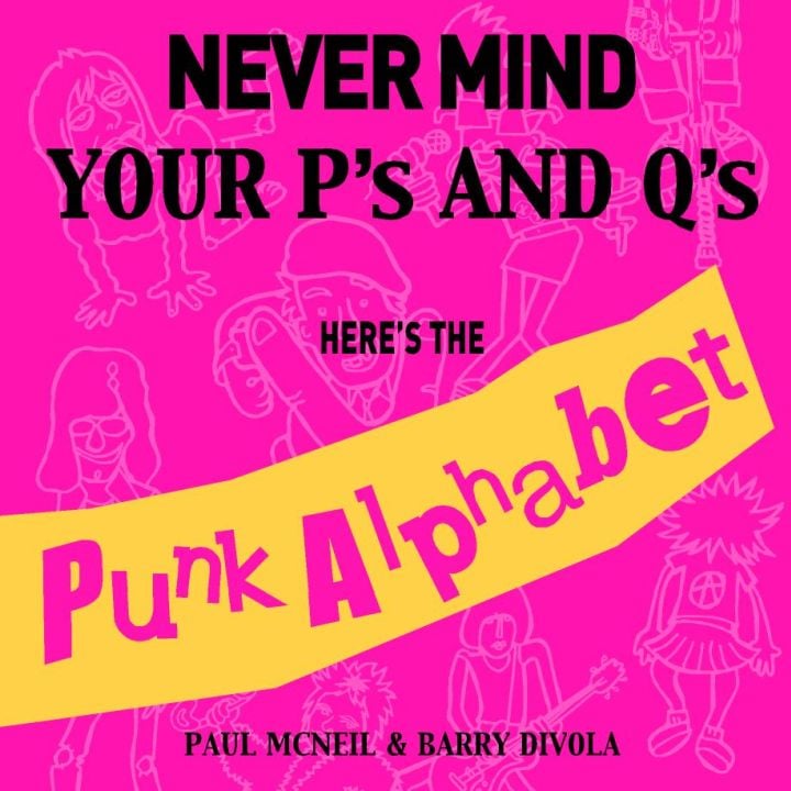 Never Mind Your P&#039;s &amp; Q&#039;s - It&#039;s The Kid&#039;s Alphabet Book