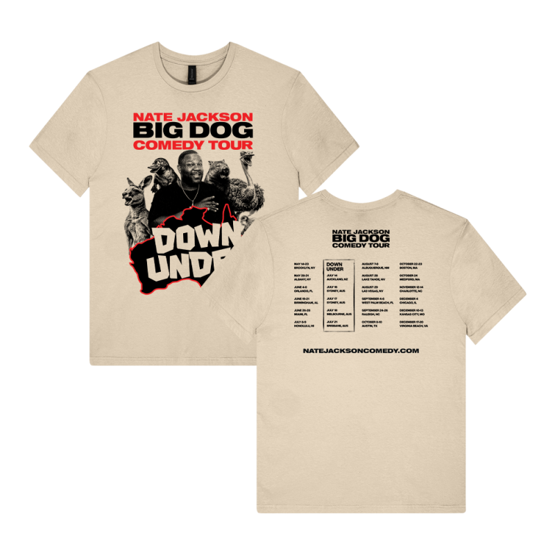 BIG DOG COMEDY TOUR DOWN UNDER AU/NZ TOUR NATURAL TSHIRT by Nate Jackson