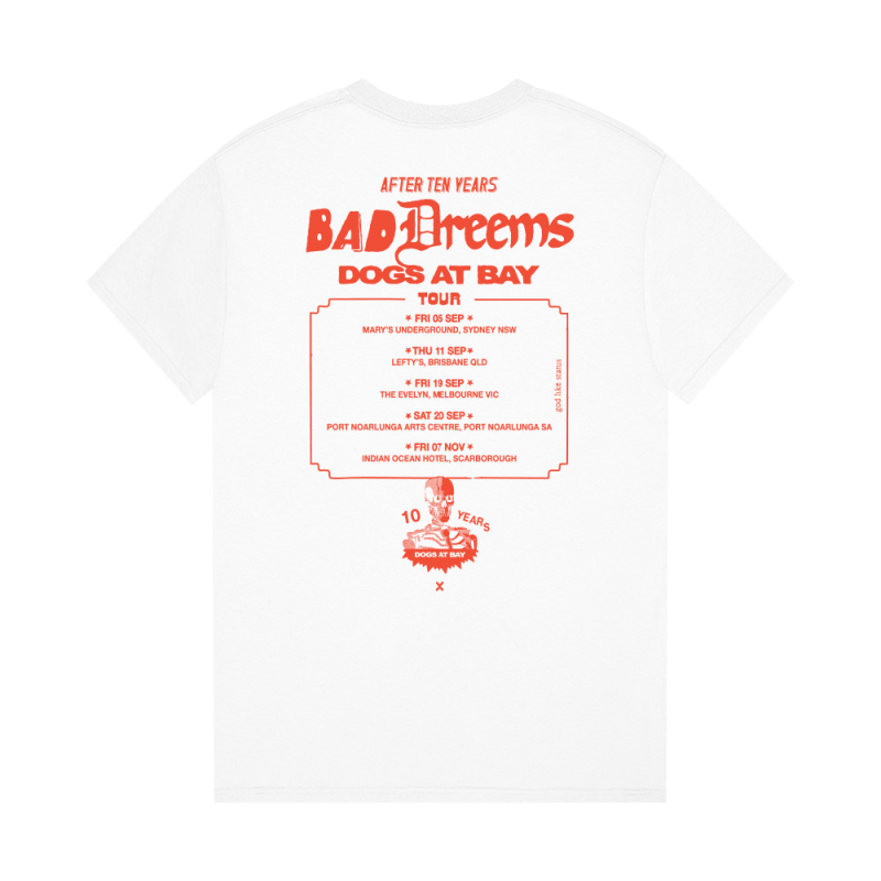 Dogs At Bay 10 Year White Tshirt by Bad Dreems