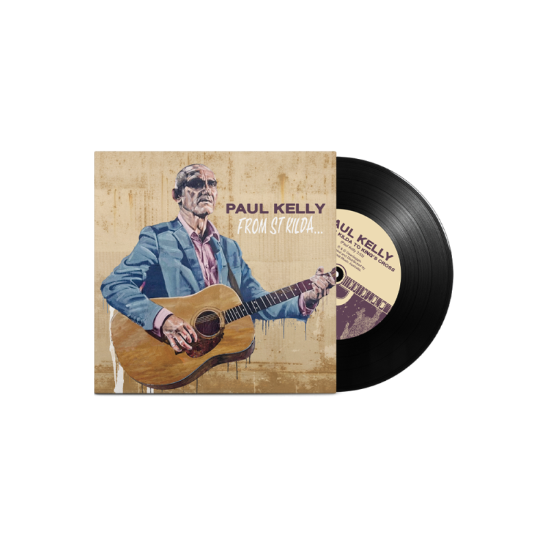 From St Kilda To Kings Cross 7'' Vinyl + Seventy Deluxe Edition Digital Download by Paul Kelly