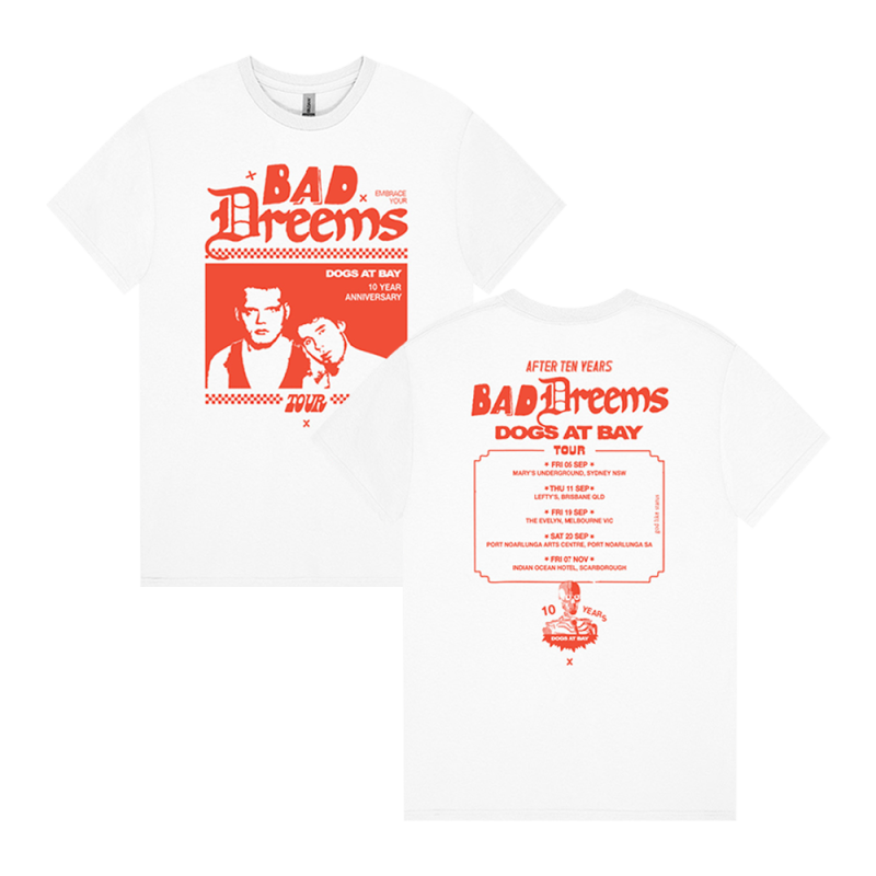 Dogs At Bay 10 Year White Tshirt by Bad Dreems
