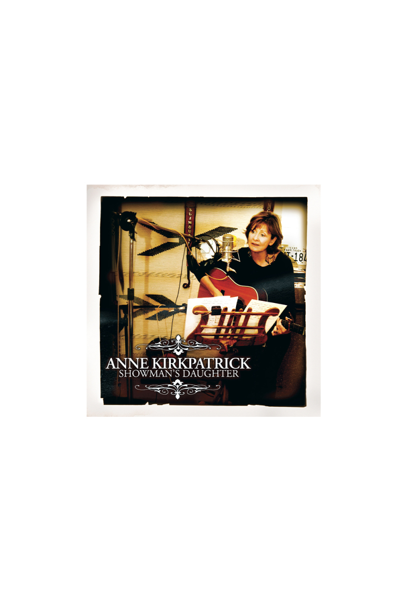 Anne Kirkpatrick – Showman’s Daughter CD by Compass Brothers Records