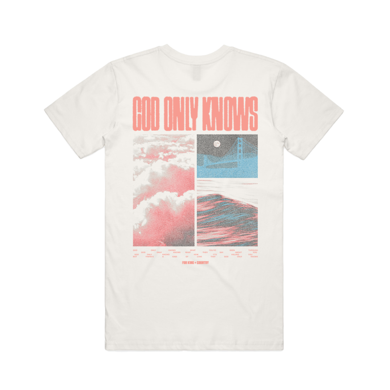 GOD ONLY KNOWS NATURAL TEE by For King And Country