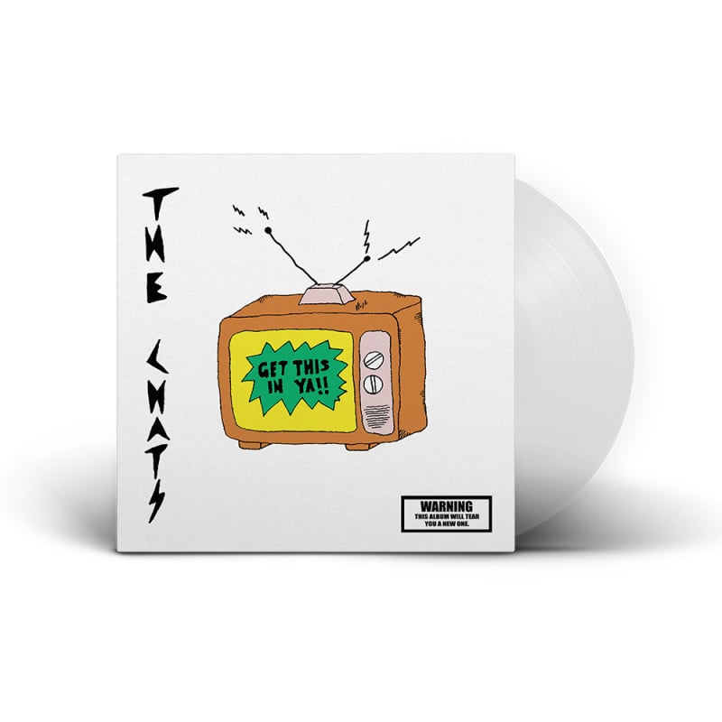 Get This In Ya Transparent Vinyl 1LP by The Chats