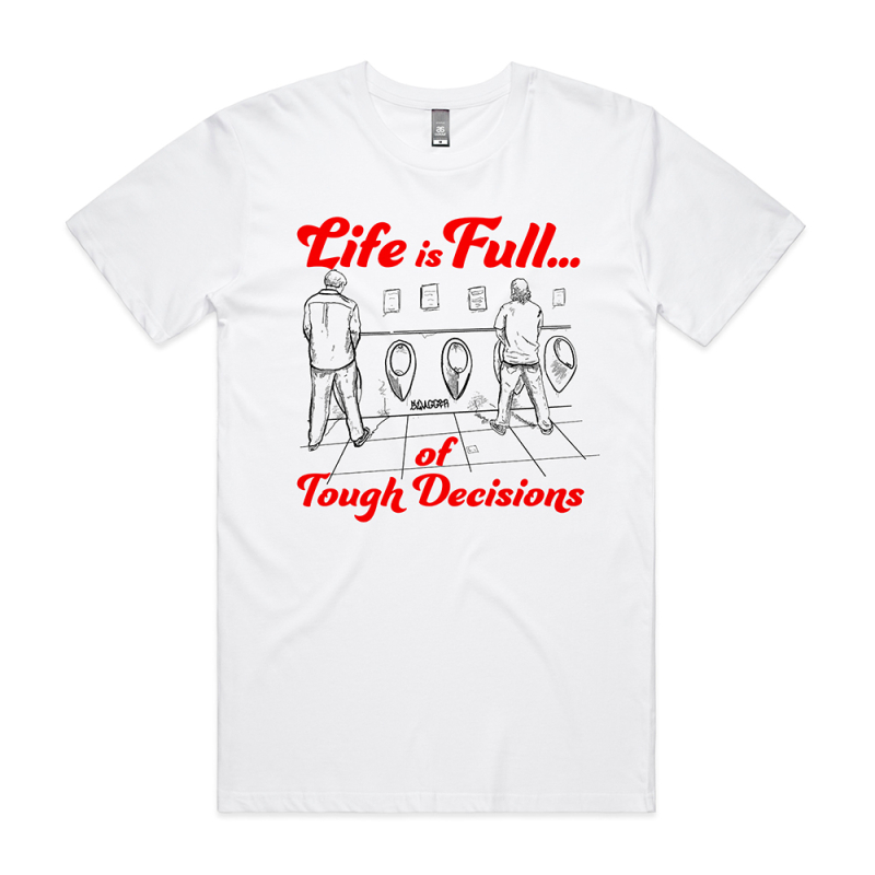 Tough Decisions White Tshirt by Swag On The Beat