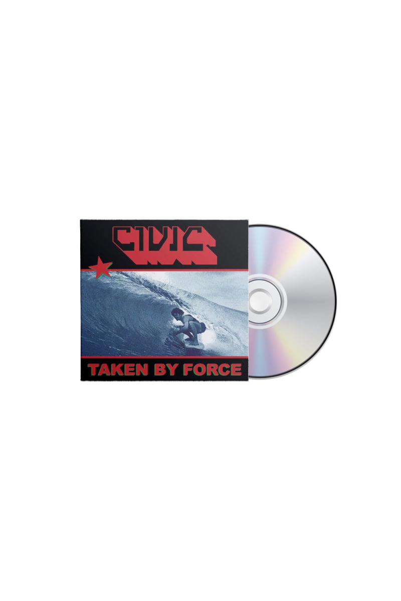 Civic / 'Taken By Force' CD by Civic