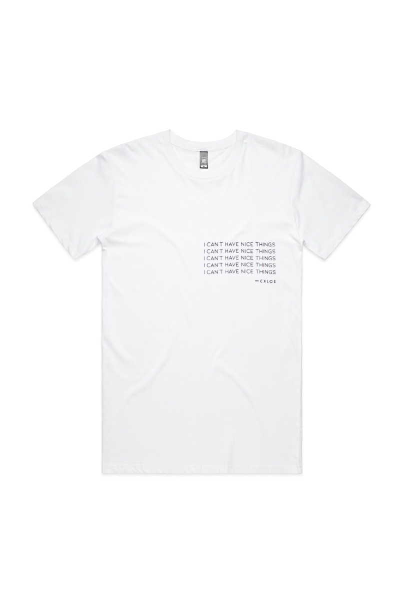 I Can't Have Nice Things White Tee by CXLOE
