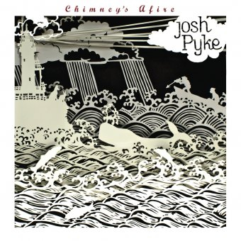 Chimney's Afire CD by Josh Pyke