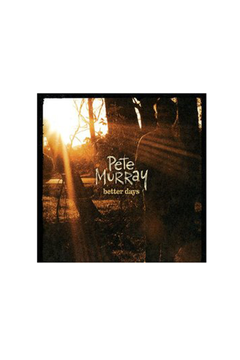 'Better Days' EP CD by Pete Murray